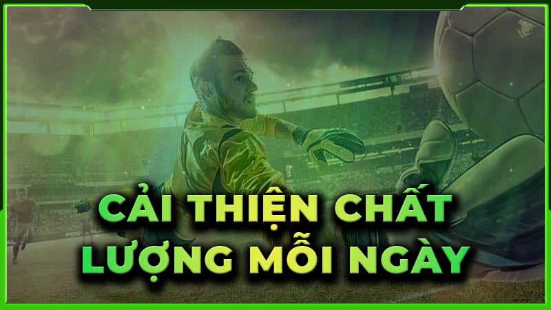 XoilacTV không ngừng cải thiện chất lượng hằng ngày